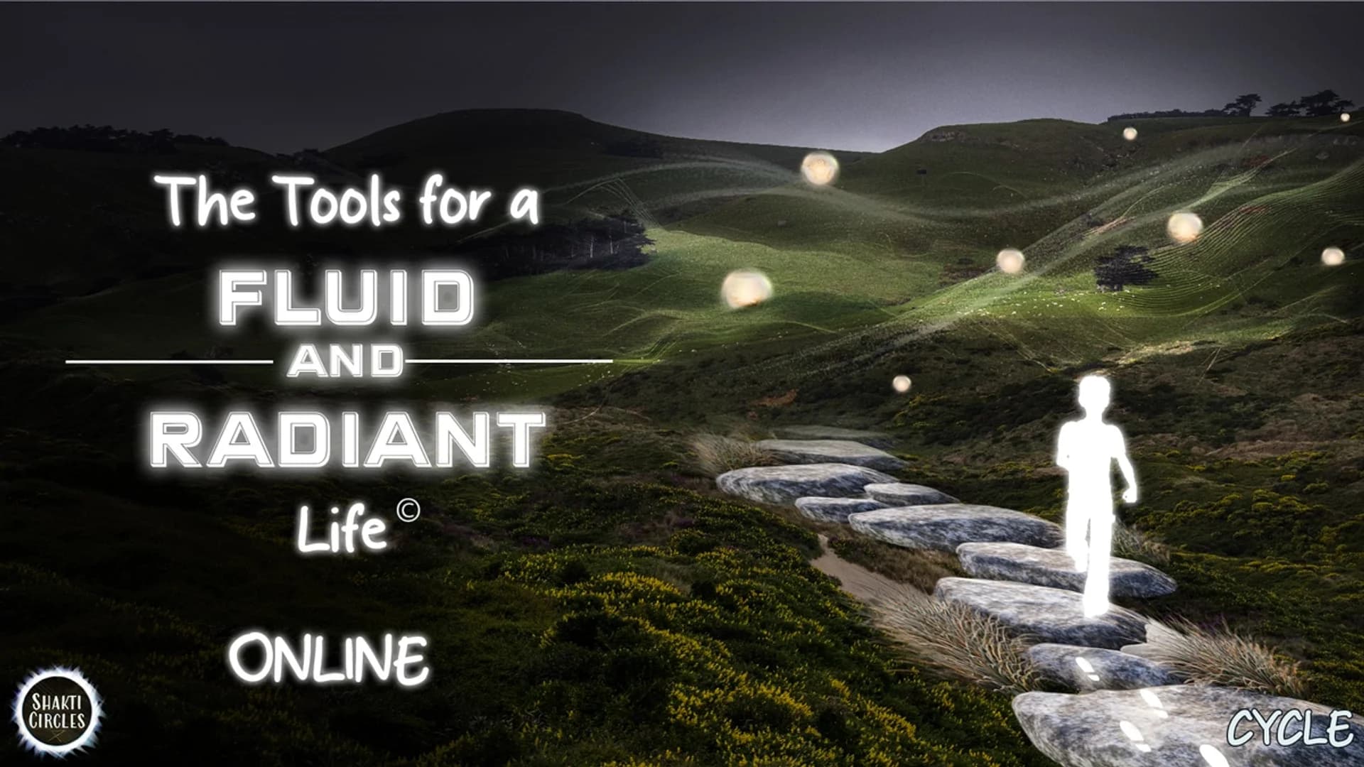 The Tools for a Fluid and Radiant Life© - ONLINE