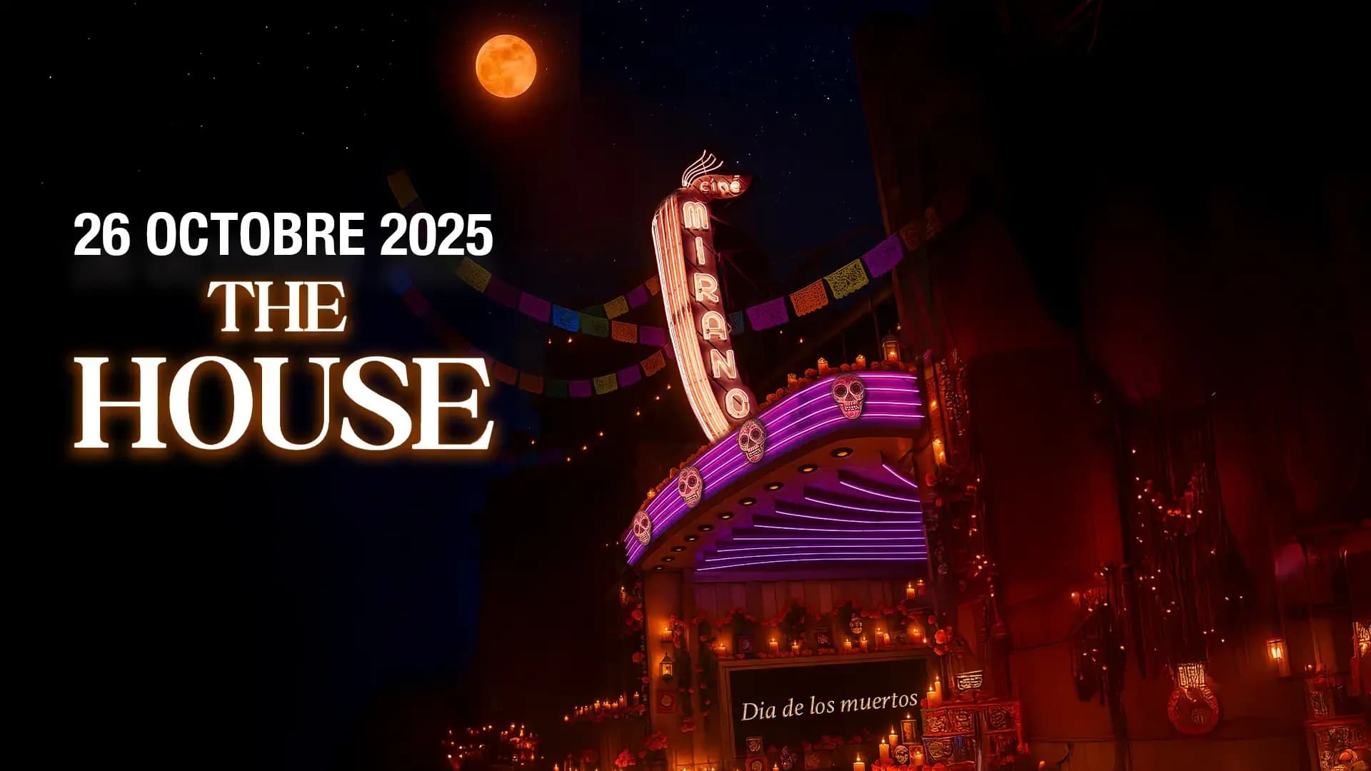 THE HOUSE - DIA DE LOS MUERTOS