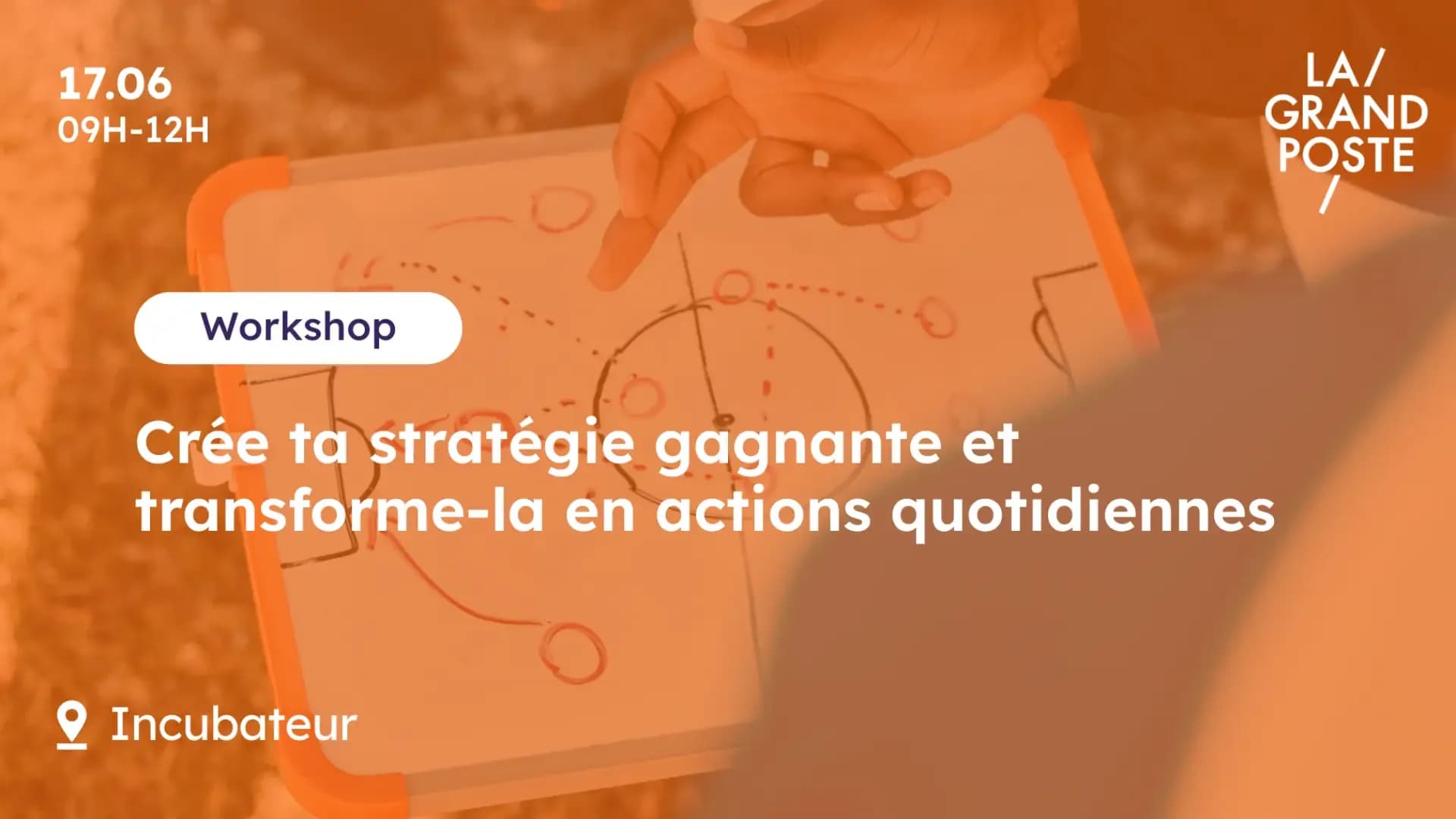 Workshop - Crée ta stratégie gagnante et transforme-la en actions quotidiennes