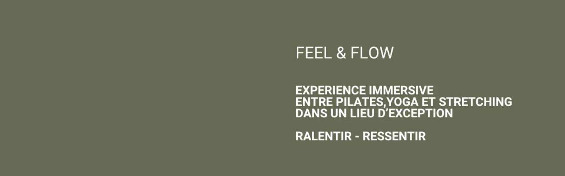 Feel and Flow