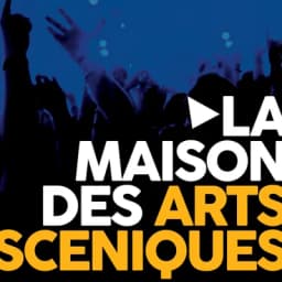La maison des arts scéniques
